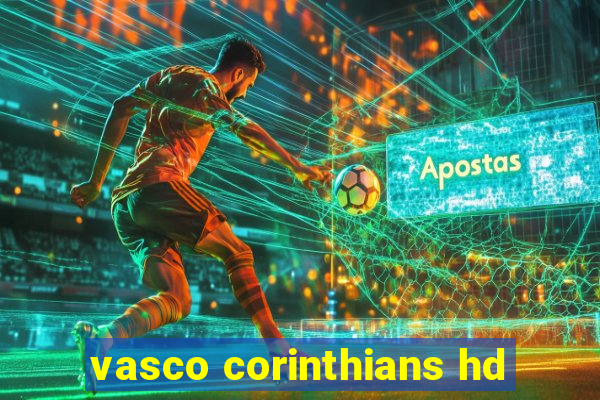 vasco corinthians hd